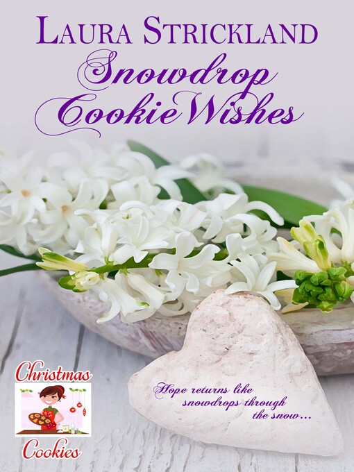 Title details for Snowdrop Cookie Wishes by Laura Strickland - Available